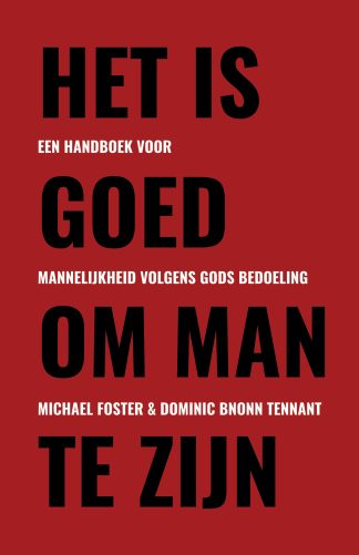 Michael Foster & Dominic Bnonn Tennant - Het is goed om man te zijn